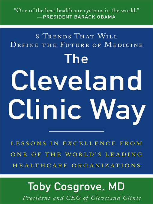 Title details for The Cleveland Clinic Way by Toby Cosgrove - Available